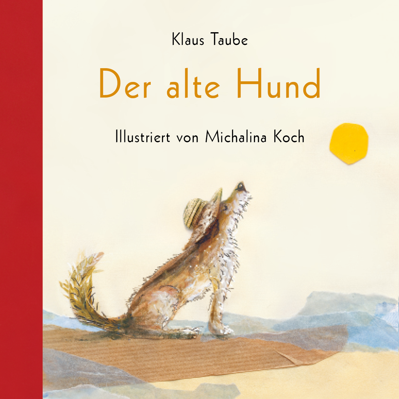 Klaus Taube: Der alte Hund – Illustriert von Michalina Koch